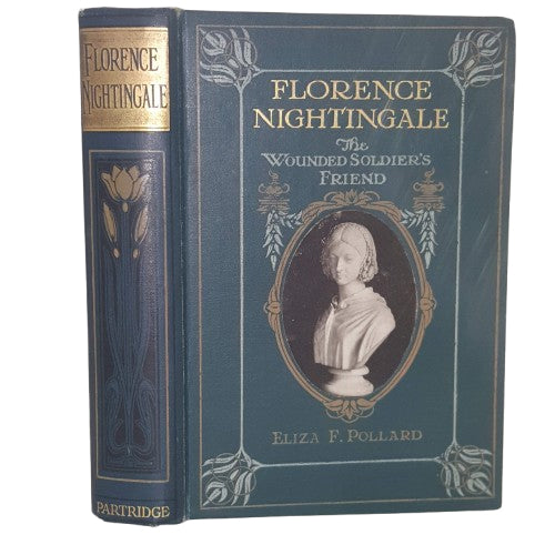 Florence Nightingale the Wounded Soldier's Friend by Eliza F. Pollard - Partridge