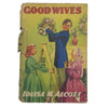 Louisa May Alcott's Good Wives - Dakers