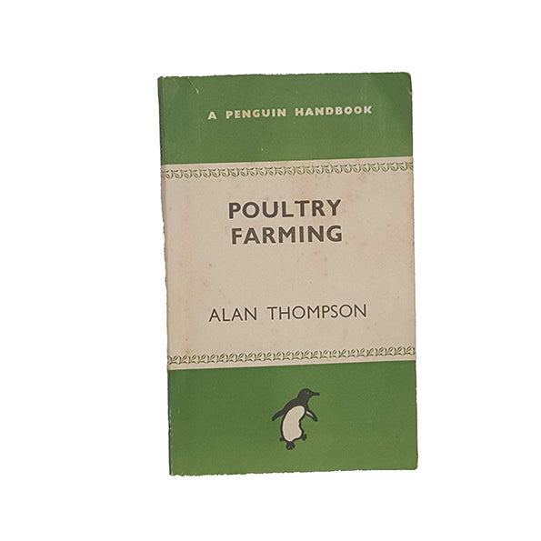 Poultry Farming by Alan Thompson - Penguin, 1945