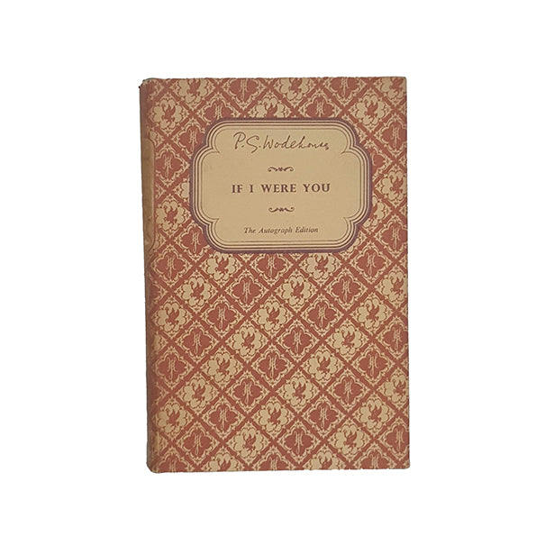 P. G. Wodehouse’s If I Were You - Herbert Jenkins, 1958