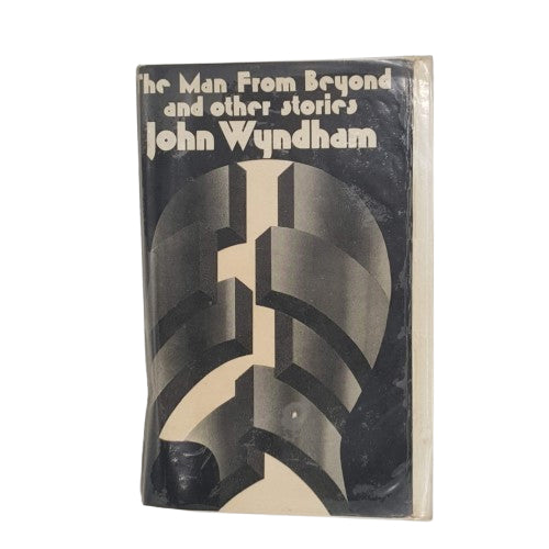 The Man From Beyond and other stories by John Wyndham - 1st Edition, Michael Joseph, 1975