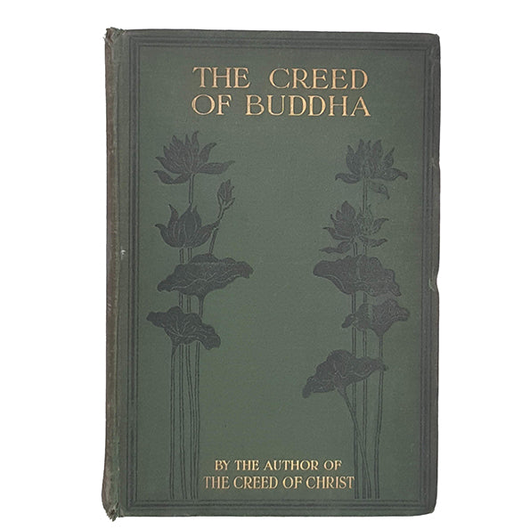 The Creed of Buddha - The Bodley Head, 1908