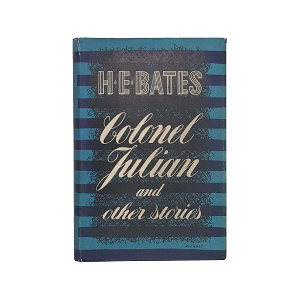 Colonel Julian by H. E. Bates - 1st edition, Michael Joseph, 1951