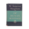 Of Human Bandage by W. Somerset Maugham - Heinemann, 1956
