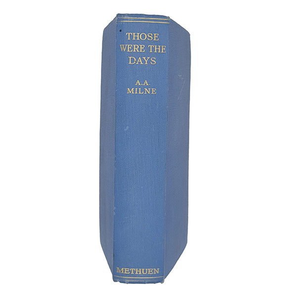 A. A. Milne's Those Were the Days - 1st Edition, Methuen 1929