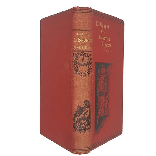 The Life of Charlotte Bronte by Augustine Birrell - Walter Scott, 1887