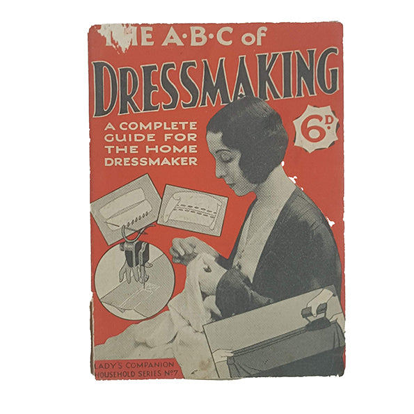 The ABC of Dressmaking - Lady's Companion Household Series No7