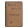 Novel Notes by Jerome K. Jerome - 1st Ed. Leadenhall, 1893