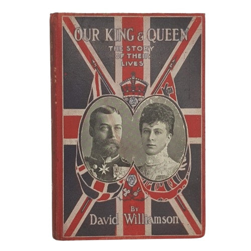 Our King &amp; Queen by David Williamson - SSU, C.1919