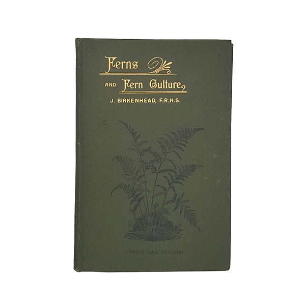 Ferns and Fern Culture by J. Birkenhead