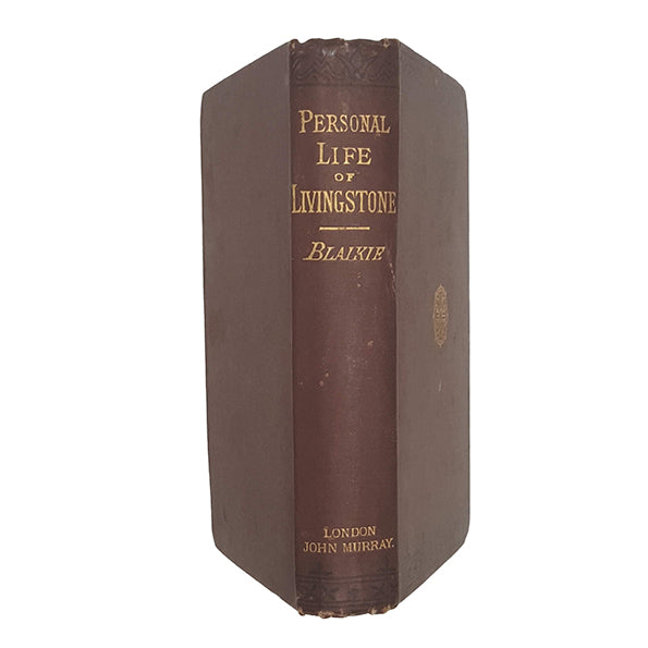 The Personal Life of David Livingstone by William Garden Blaikie - Murray, 1897