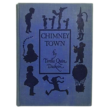 Chimney Town by Tarella Quin Daskein - A. and C. Black, 1934
