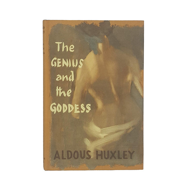 The Genius And The Goddess by Aldous Huxley - 1st edition Chatto &amp; Windus, 1955