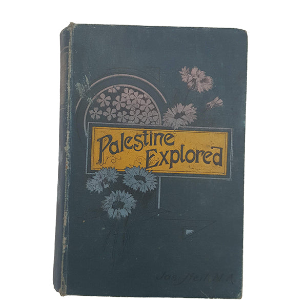 Palestine Explored by James Neil - James Nisbet, 1881