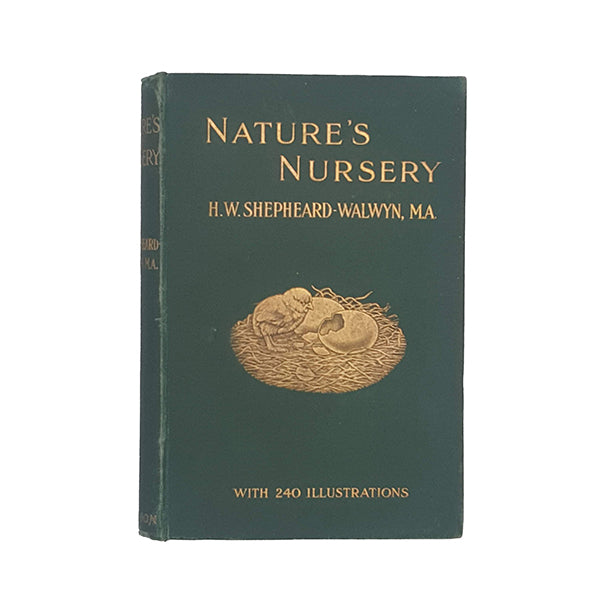 Nature's Nursery by H. W. Shepheard-Walwyn - Hutchinson, 1905