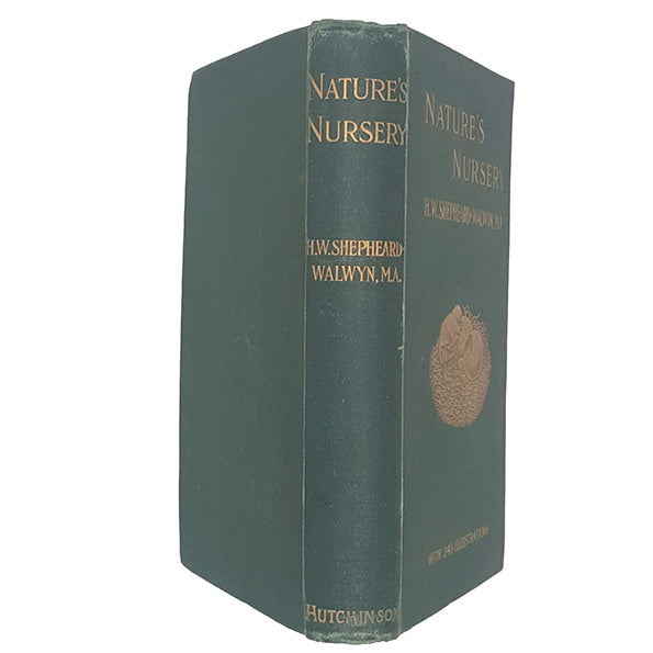 Nature's Nursery by H. W. Shepheard-Walwyn - Hutchinson, 1905