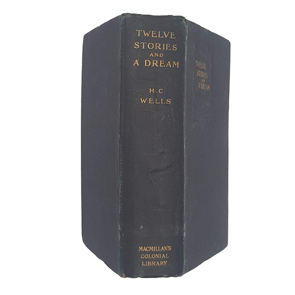 Twelve Stories And A Dream by H. G. Wells - 1st Edition, Macmillan, 1903