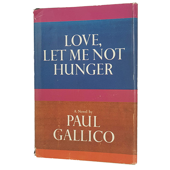 Paul Gallico's Love, Let Me Not Hunger - Doubleday, 1963
