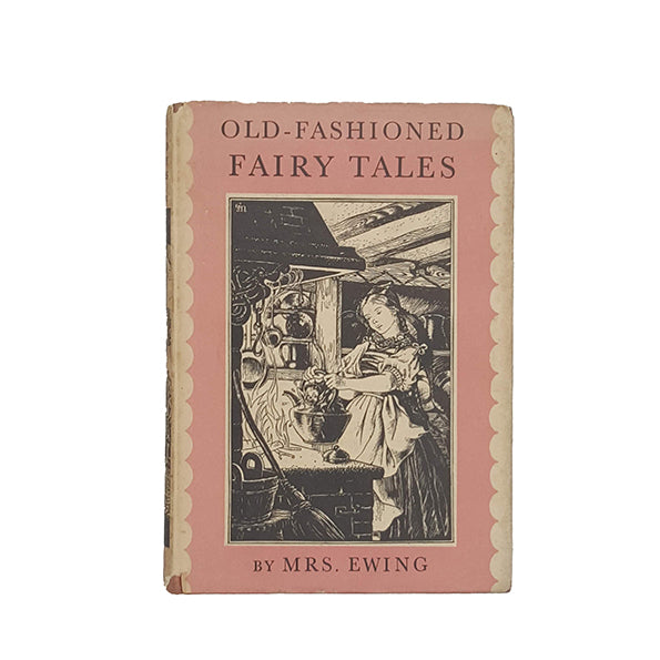 Old-Fashioned Fairy Tales by J. H. Ewing - Bell, 1953