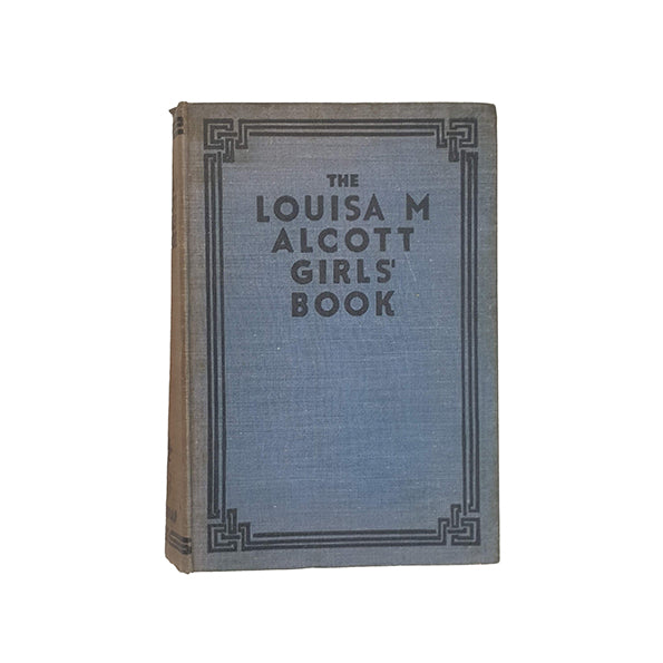 The Louisa M Alcott Girls' Book - Little Women, Good Wives - Harrap