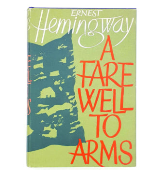 Ernest Hemingway’s A Farewell To Arms - Jonathan Cape, 1970
