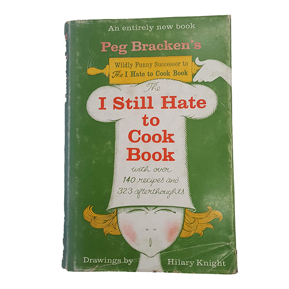 The I Still Hate to Cook Book by Peg Bracken - Arlington, 1967
