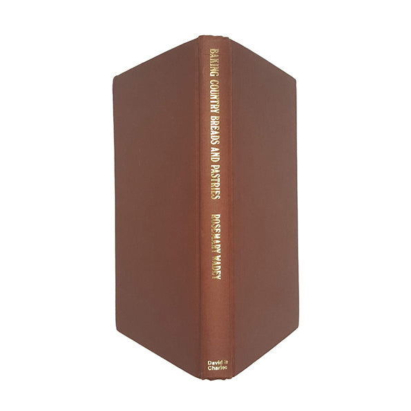 Baking Country Breads and Pastries by Rosemary Wadey -  David and Charles, 1980