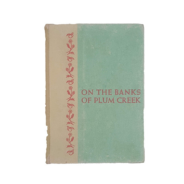 On The Banks of Plum Creek by Laura Ingalls Wilder - Harper, 1953