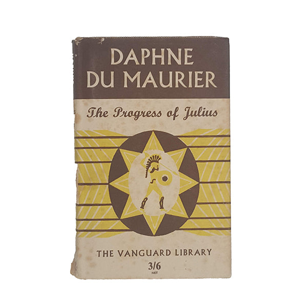 Daphne Du Maurier's The Progress of Julius - Vanguard Library, 1952