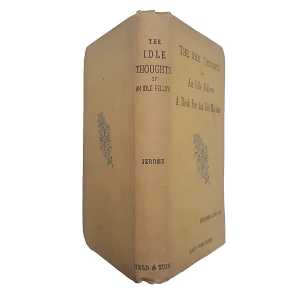 The Idle Thoughts of An Idle Fellow by Jerome K. Jerome - Field &amp; Tuer, c.1890