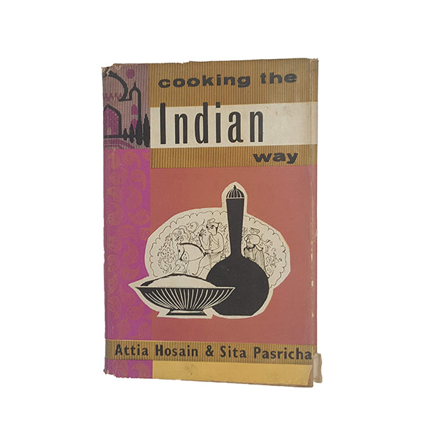 Cooking The Indian Way by Attia Hosain &amp; Sita Pasricha -  Spring Books, 1962