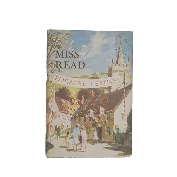 The Fairacre Festival by Miss Read - 1st Edition, Michael Joseph, 1968