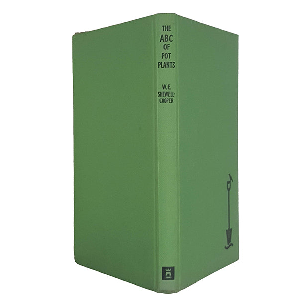 The A. B. C. Pot Plants by W. E. Shewell-Cooper, 1963