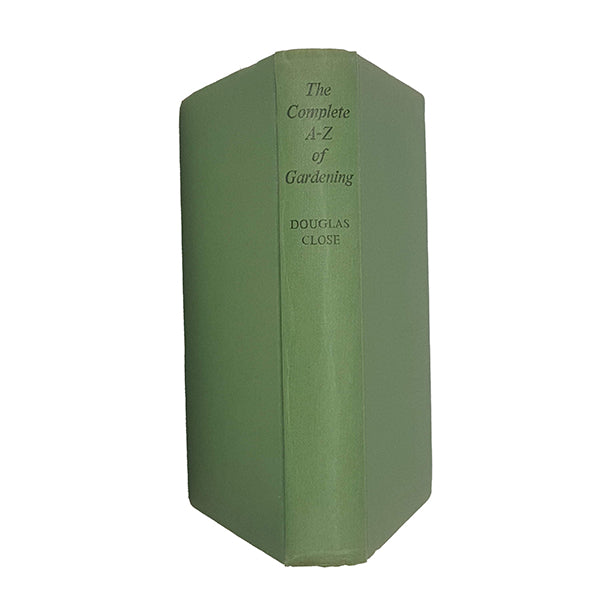 The Complete A-Z Gardening by Douglas Close, 1971