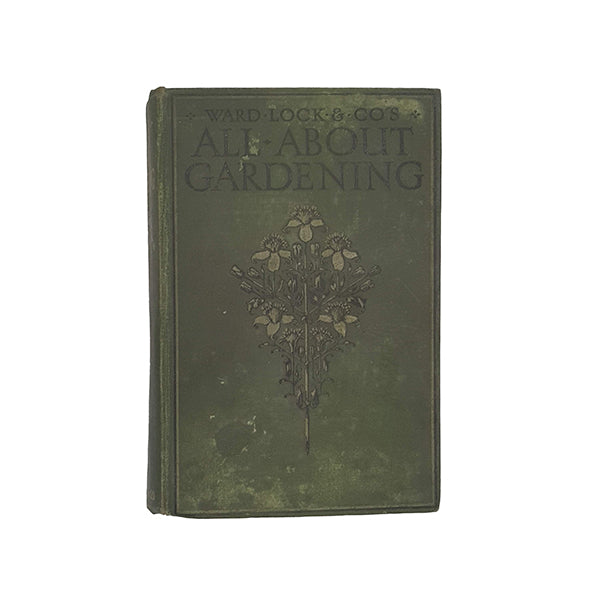 All About Gardening by Harry Roberts - Ward, Lock.