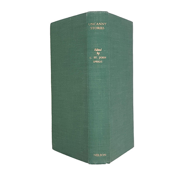 Uncanny Stories edited by C. St. John Sprigg - Nelson, 1946