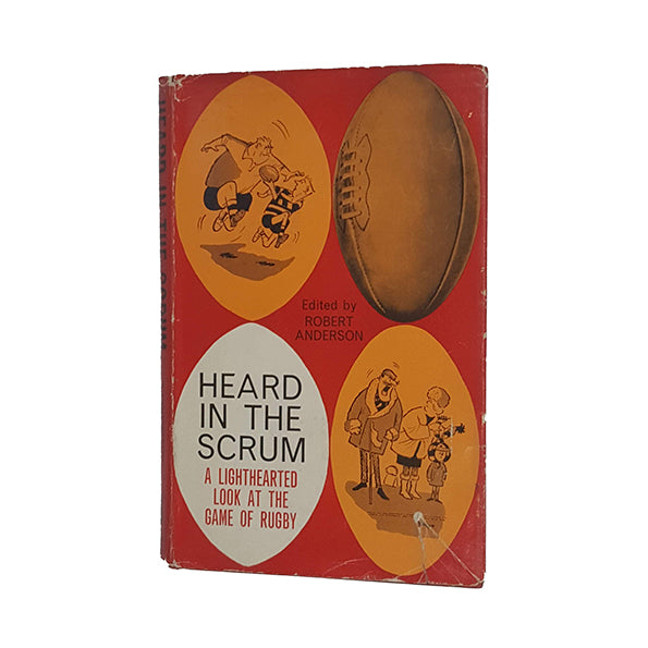 Heard in the Scrum edited by Robert Anderson - Stanley Paul, 1964