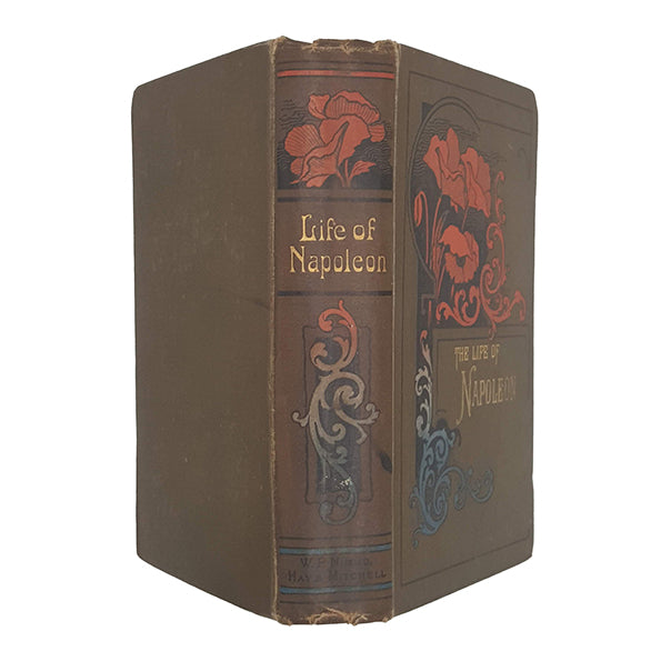 Life of Napoleon Buonaparte by John Gibson Lockhart - Nimmo, 1898