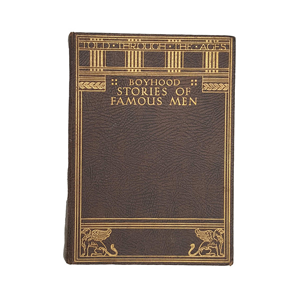 Boyhood Stories of Famous Men by Katherine Dunlap Cather - George G. Harrap, 1930