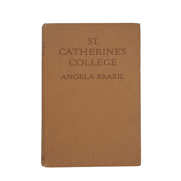 St. Catherine's College by Angela Brazil - Blackie