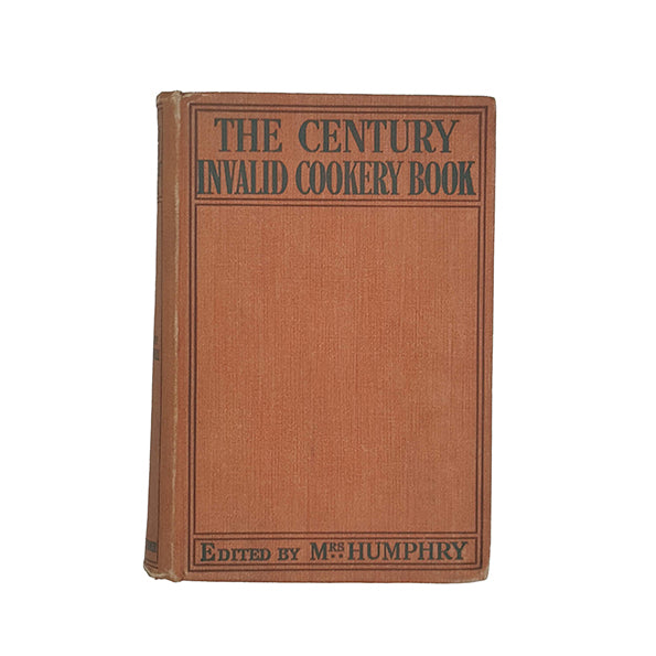The Century Invalid Cookery Book by Mary A. Boland - T. Fisher Unwin, 1898