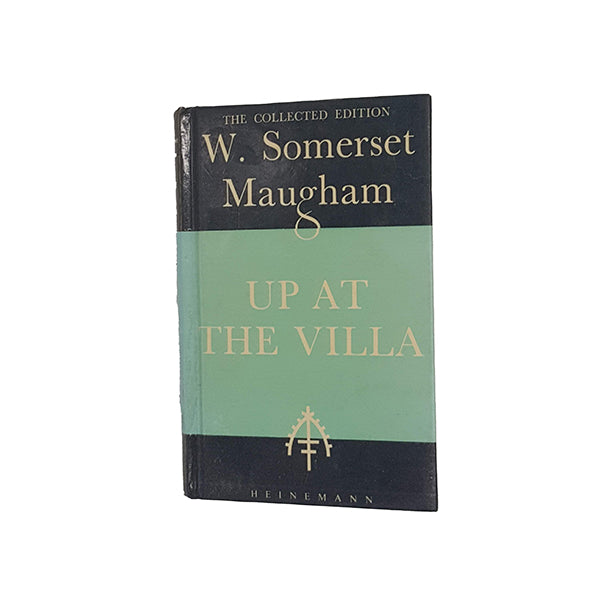 Up At The Villa by W. Somerset Maugham - William Heinemann, 1976