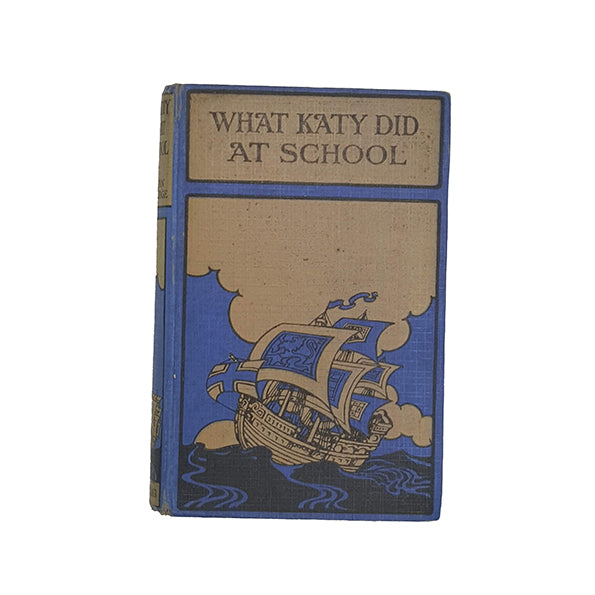 What Katy Did At School by Susan Coolidge - Collins, c.1924