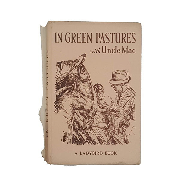 In Green Pastures with Uncle Mac by Derek McCulloch - A Ladybird Book