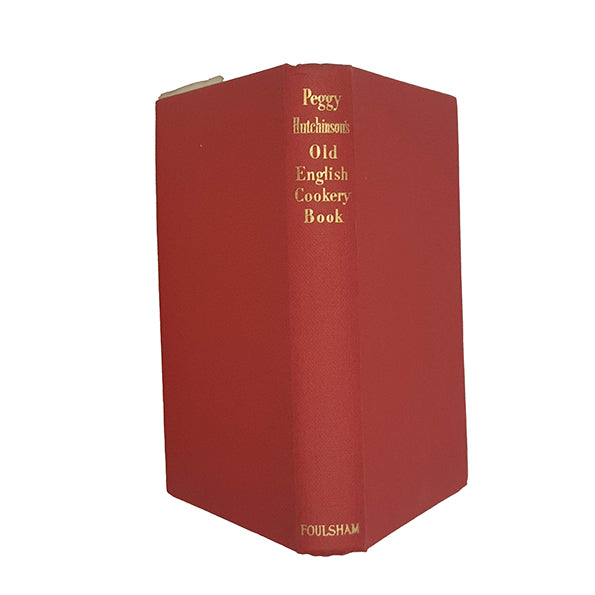 Peggy Hutchinson's Old English Cookery Book - Foulsham, c.1961