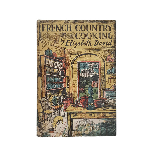 French Country Cooking by Elizabeth David - Macdonald, 1958