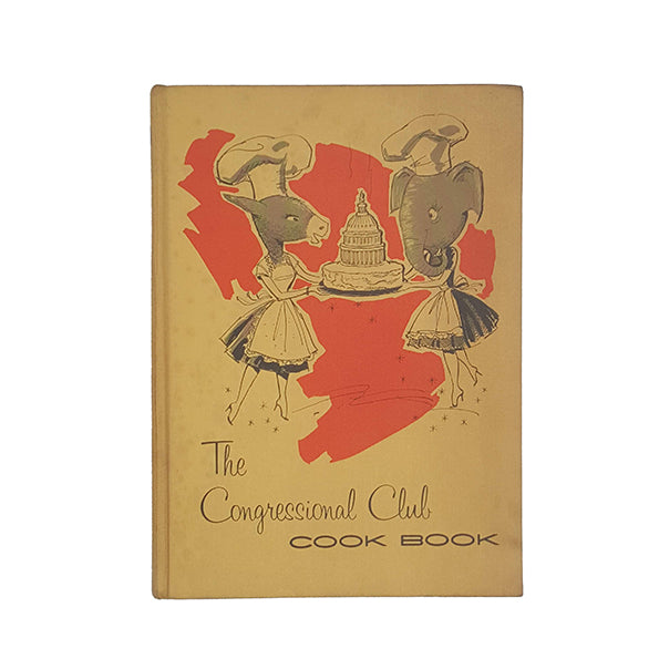 The Congressional Club Cook Book - Sixth Edition, 1961