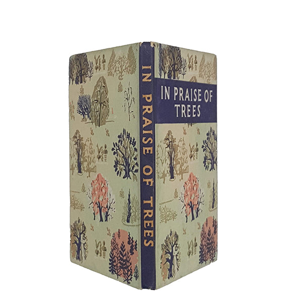 In Praise of Trees chosen by Nancy Price - Frederick Muller, 1953
