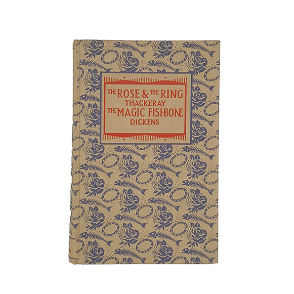 Thackeray's The Rose and the Ring &amp; Dickens' The Magic Fishbone - Dent, 1963