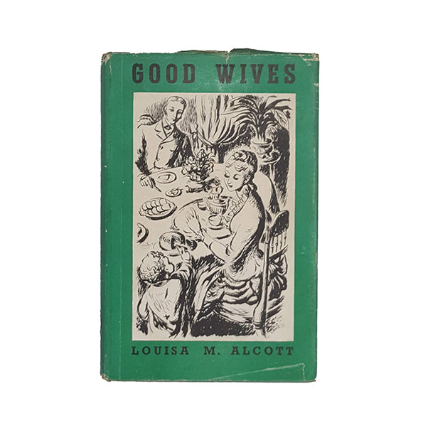 Louisa M. Alcott's Good Wives - Peter Brayne, 1947